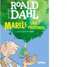 Marele Urias Prietenos (format mare) - Roald Dahl, Alexandra Columban