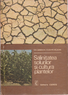 AS - GH. SANDU - SALINITATEA SOLURILOR SI CULTURA PLANTELOR foto