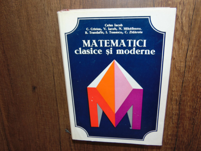 Caius Iacob -Matematici clasice si moderne vol.I anul 1978