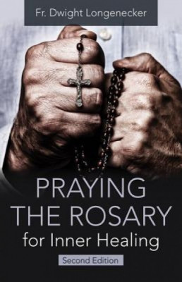 Praying the Rosary for Inner Healing, 2nd Edition foto