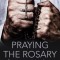 Praying the Rosary for Inner Healing, 2nd Edition
