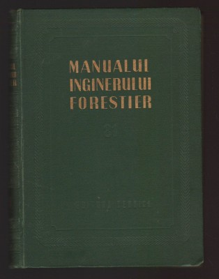 C10710 - MANUALUL INGINERULUI FORESTIER, VOL. 81 foto
