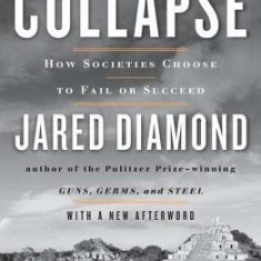 Collapse: How Societies Choose to Fail or Succeed