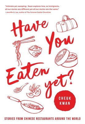 Have You Eaten Yet: Stories from Chinese Restaurants Around the World foto