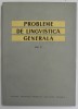 PROBLEME DE LINGVISTICA GENERALA , VOLUMUL V , redactori AL. GRAUR si I. COTEANU , 1967