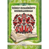 Sz&eacute;kely olvas&oacute;k&ouml;nyv kisiskol&aacute;soknak - Berecz Edg&aacute;r