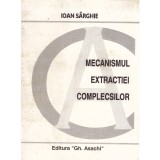 Ioan Sarghie - Mecanimsul extractiei complecsilor - 138258