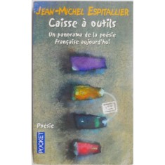 Caisse a outils. Un panorama de la poesie francaise aujourd&#039;hui &ndash; Jean-Michel Espitallier (putin patata)