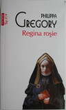 Regina rosie &ndash; Philippa Gregory