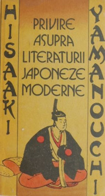 Privire asupra literaturii japoneze moderne - Hisaaki Yamanouchi foto