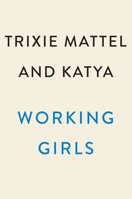 Working Girls: Trixie and Katya&amp;#039;s Guide to Professional Womanhood foto