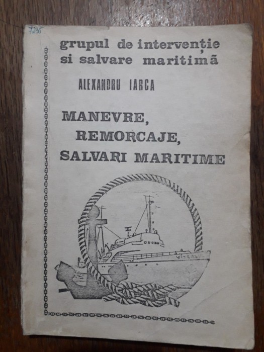Manevre, remorcare salvari maritime - Alexandru Iarca / R4P4F
