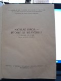 Nicolae Iorga, istoric al Bizantului, culegere de studii