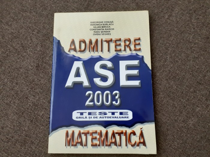 ADMITERE ASE 2003 GHEORGHE CENUSA TESTE