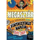 A megaszt&aacute;r - Fin Spencer fintasztikus napl&oacute;ja 2. - Ciaran Murtagh