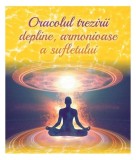 Cumpara ieftin Oracolul trezirii depline, armonioase a sufletului