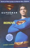 Superman Revine - Bryan Singer, Corint Junior, 2006, Carte Copii, Povesti, 128 Pagini, Romana