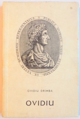 OVIDIU , POETUL ROMEI SI AL TOMISULUI de OVIDIU DRIMBA , foto