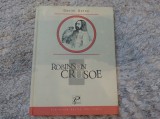 Robinson Crusoe. Daniel Defoe. Ed. Prut Internațional
