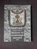 DICTIONAR DE TERMINOLOGIE MASONICA - EMILIAN M. DOBRESCU