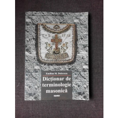 DICTIONAR DE TERMINOLOGIE MASONICA - EMILIAN M. DOBRESCU