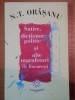SATIRE, DICTIONAR POLITIC SI ALTE MARAFETURI DE BUCURESTI de N.T. ORASANU , 2007