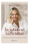 &Icirc;n ad&acirc;ncul sufletului - Paperback brosat - Hedi Hoka - Bookzone