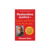 Restorative Justice: Insights and Stories from My Journey