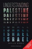 Understanding Palestine &amp; Israel