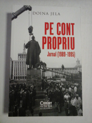 PE CONT PROPRIU Jurnal (1989-1995) - DOINA JELA foto