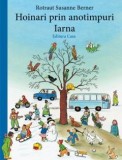 Hoinari Prin Anotimpuri. Iarna, Rotraut Susanne Berner - Editura Casa