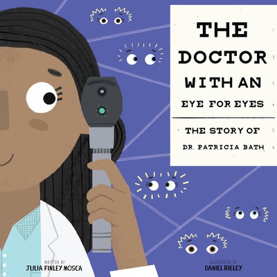 The Doctor with an Eye for Eyes: The Story of Dr. Patricia Bath foto