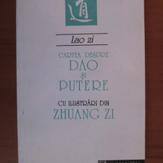 Lao Zi - Cartea despre Dao si putere cu ilustrari din Zhuang Zi, 1993, Humanitas