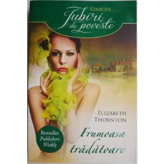 Frumoasa tradatoare &ndash; Elizabeth Thorton