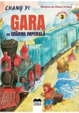 Cumpara ieftin Gara din Gradina Imperiala &ndash; Vol. II, Ideea Europeana