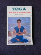 YOGA. O METODA PENTRU TOTI SI LA INDEMANA TUTUROR - RECHUNG DORJE TAGPA foto