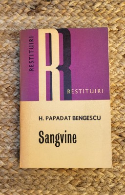 H. PAPADAT BENGESCU - SANGVINE foto