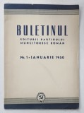 BULETINUL EDITURII PARTIDULUI MUNICTORESC ROMAN , NR. 1, IANUARIE , 1950