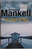 The Dogs of Riga - Henning Mankell, Carte in Engleza