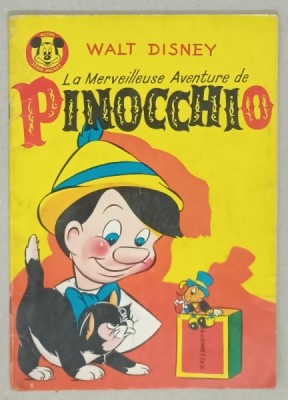 LE MERVEILLEUSE AVENTURE DE PINOCCHIO par WALT DISNEY , ALBUM NO.3. , BENZI DESENATE CU TEXT IN LIMNA FRANCEZA , 1965 foto