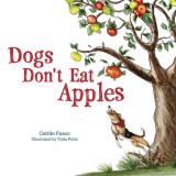 Dogs Don&#039;t Eat Apples