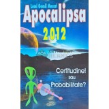 Apocalipsa 2012. Certitudine sau posibilitate? - 2008 - Lemi Gemil Mecari (I102)