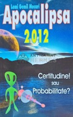 Apocalipsa 2012. Certitudine sau posibilitate? - 2008 - Lemi Gemil Mecari (I102)