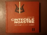 Ion Dumitru Creveniceanu - C&icirc;ntecele noastre: antologie pentru școlari (vol. II) (C&acirc;ntecele...)