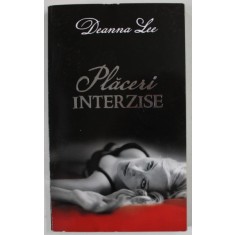 PLACERI INTERZISE de DEANNA LEE , 2012