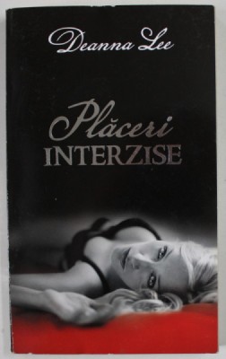 PLACERI INTERZISE de DEANNA LEE , 2012 foto