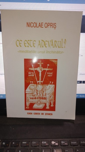 Ce este adevarul? - Nicolae Opris