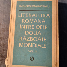 Literatura romana intre cele doua razboaie mondiale vol. 2 Ov Crohmalniceanu