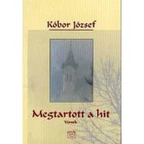 Megtartott a hit - K&oacute;bor J&oacute;zsef