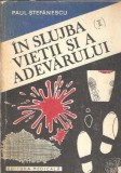 In slujba vietii si a adevarului (volumul 2) - Paul Stefanescu